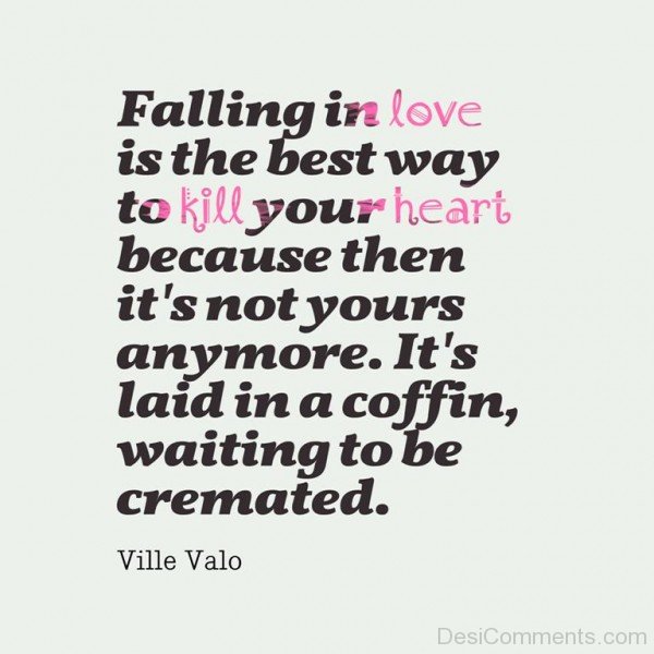 Falling In Love Is The Best Way To Kill Your Heart - DC460