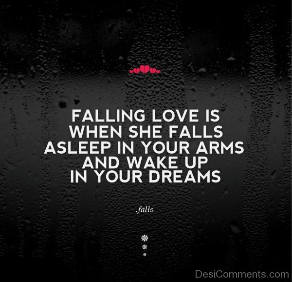 Falling In Love Is When She Falls A Sleep In Your Arms-DC09DC51