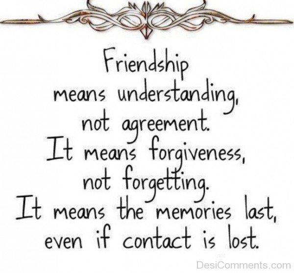 Friendship  Means Forgiveness Not Forgetting-DC055