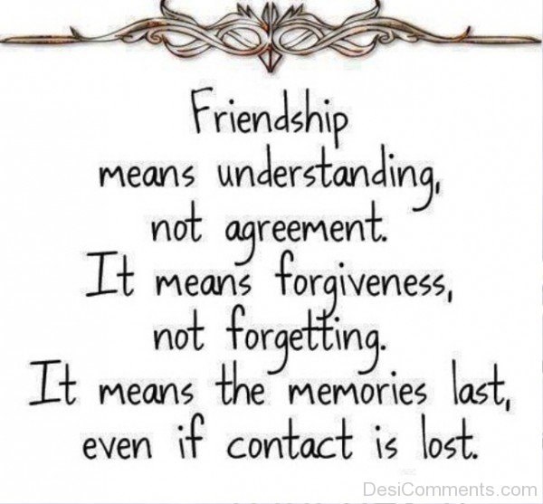 Friendship  Means Forgiveness Not Forgetting