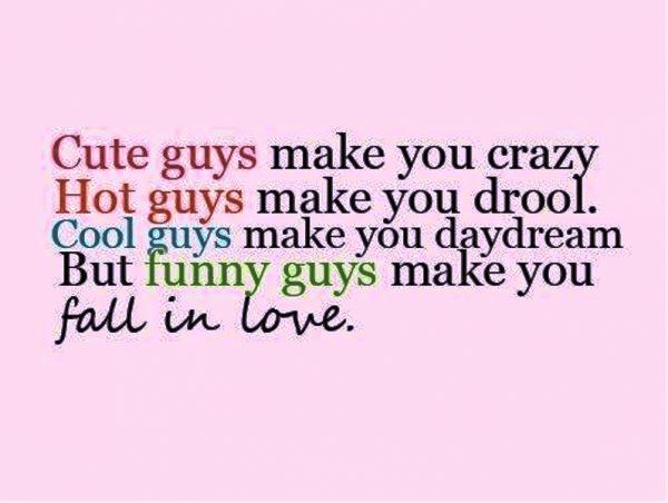 Funny Guys Make You Fall In Love