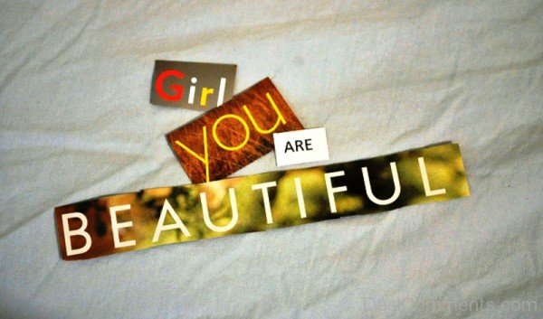 Girl You Are Beautiful