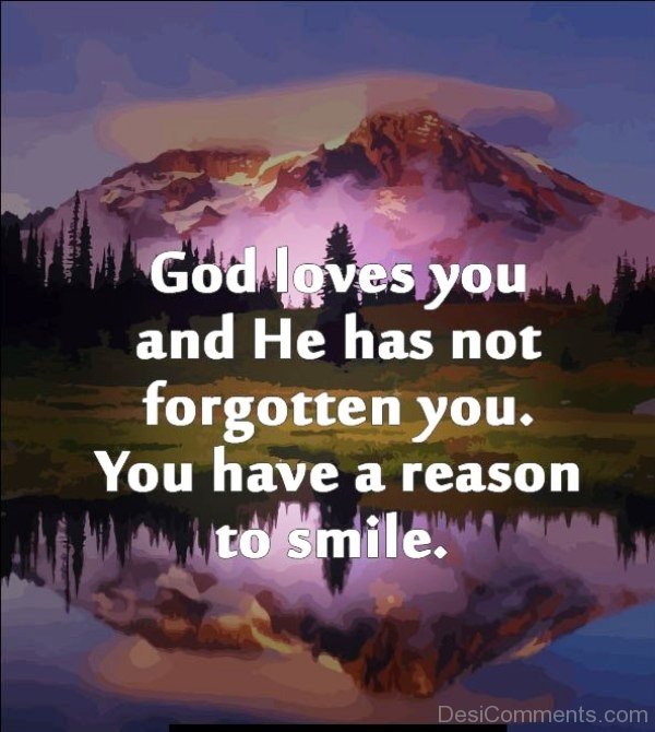 God Loves You And He Has Not Forgotten You_DC0lk026