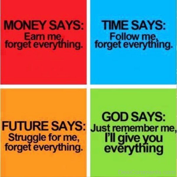 God Says Just Remember Me I’ll Give You Everything