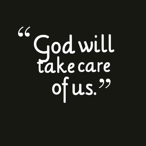 God Will Take Care Of Us