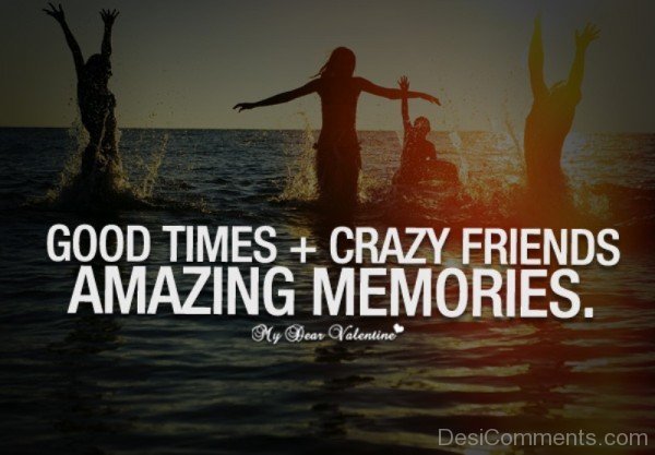 Good Times And Crazy Friends-DC071