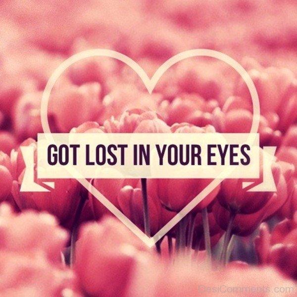 Got Lost In Yours Eyes-luk904DESI22