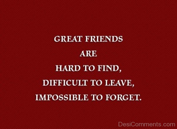 Great Friends Are Hard To Find -DC072
