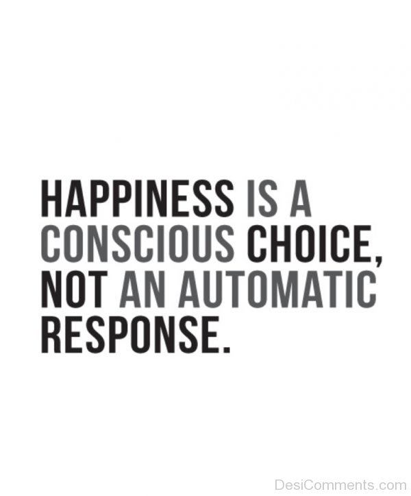 Happiness Is A Conscious-Dc047