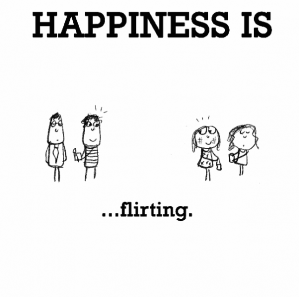 Happiness Is Flirting