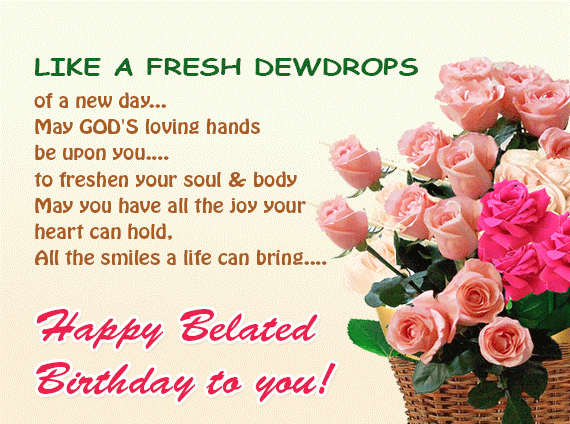 Happy Belated Birthday Like A Fresh Dewdrops