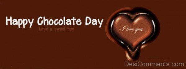 Happy Chocolate Day Have A Sweet Day-tik08-DESI01