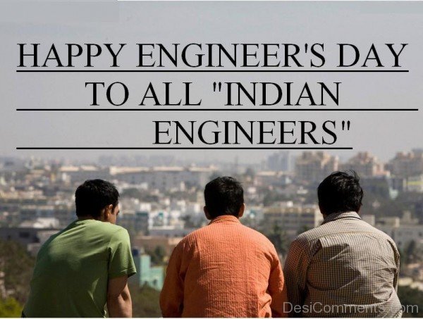 Happy  Engineers Day To All Indian