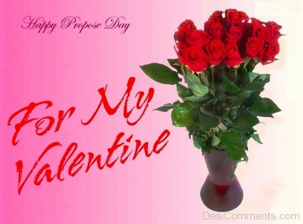 Happy Propose Day For My Valentine-pol606DESI14