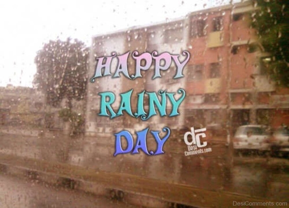 Happy Rainy Day.