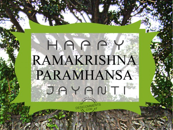 Happy Ramakrishna Paramhansa Jayanti