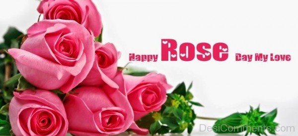 Happy Rose Day My Love