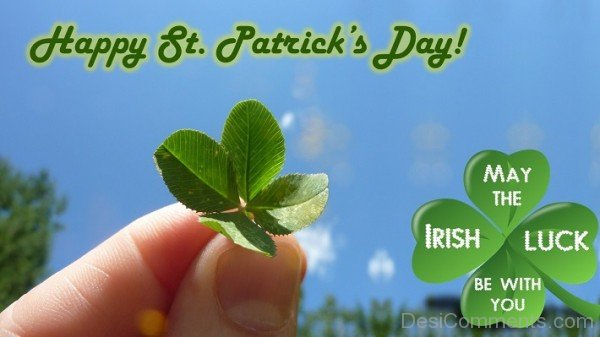 Happy St Patrick’s Day -May The Irish Luck Be With You