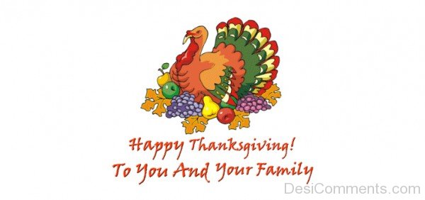 Happy Thanks Giving To You And Your Family