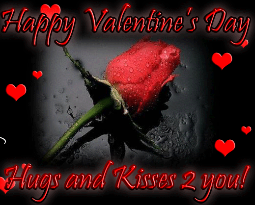 Happy Valentine’s Day Hugs And Kisses To You