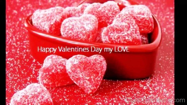 Happy Valentines Day My Love