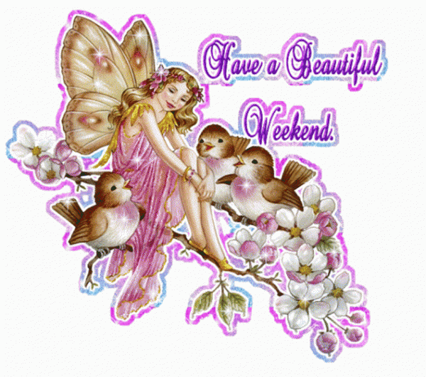 Have A Beautiful Weekend