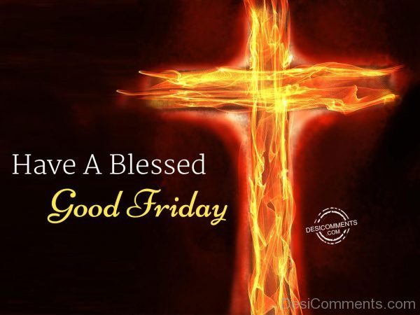 Have A Blessed,Good Friday