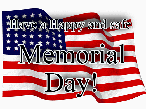 Have A Happy And Safe Memorial Day