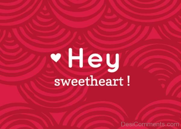 Hey Sweet Heart