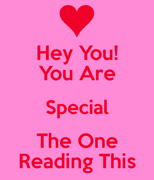 Hey You You Are Special The One Reading This-DC63DC18