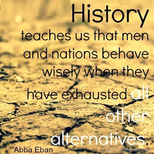 History Teaches Us
