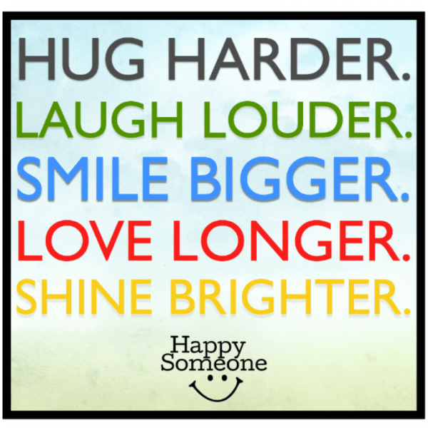 Hug Harder Laugh Louder