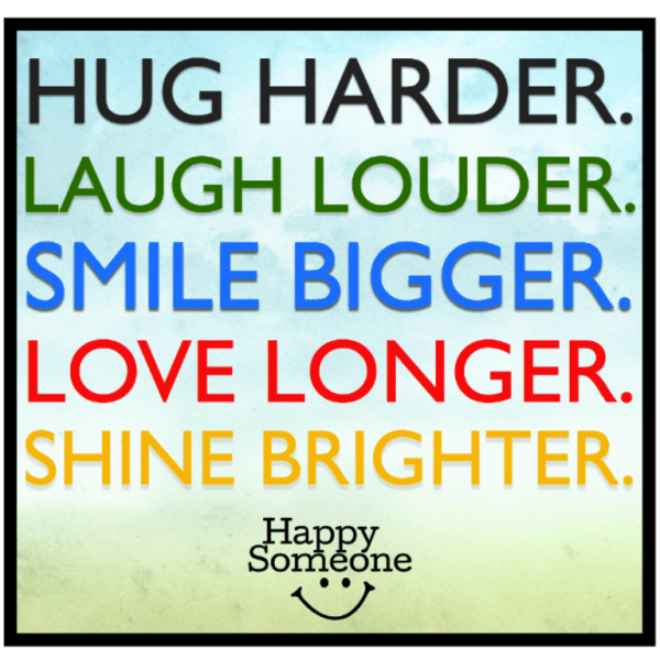 Hug Harder Laugh Louder- dc 77118