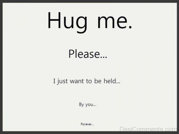 Hug Me Please