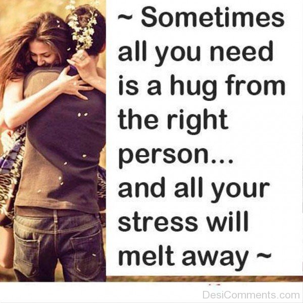 Hug from the right person