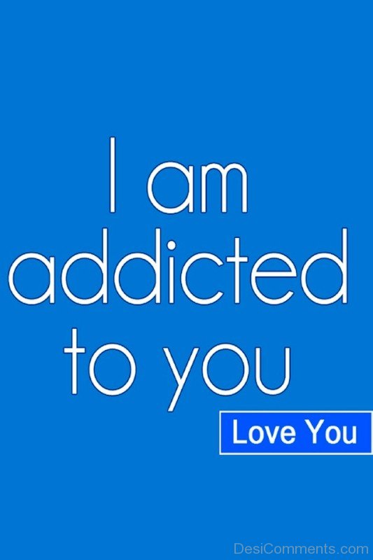 I Am Addicted To You Love You-emi907DC37