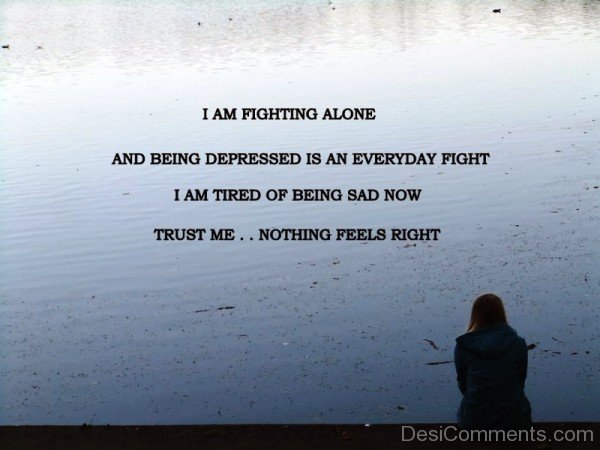 I Am Fighting Alone-qac420DC78