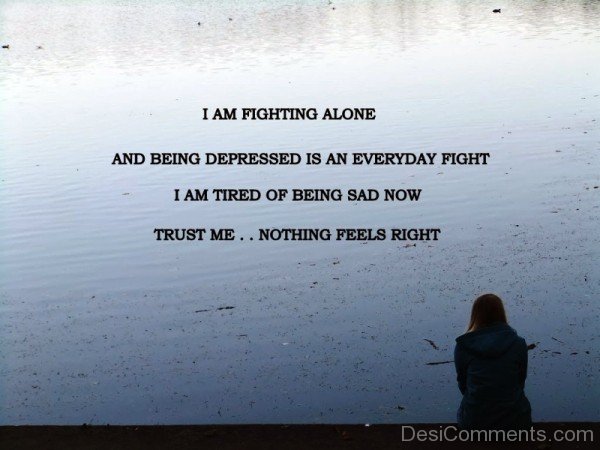 I Am Fighting Alone