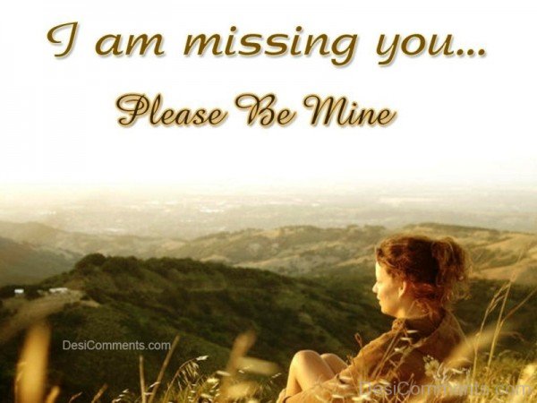 I Am Missing You Please Be Mine-thn617dc24