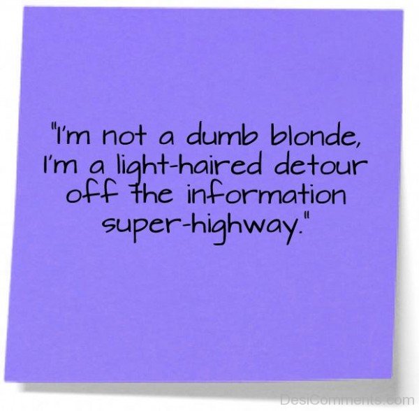 I Am Not Dumb Blonde