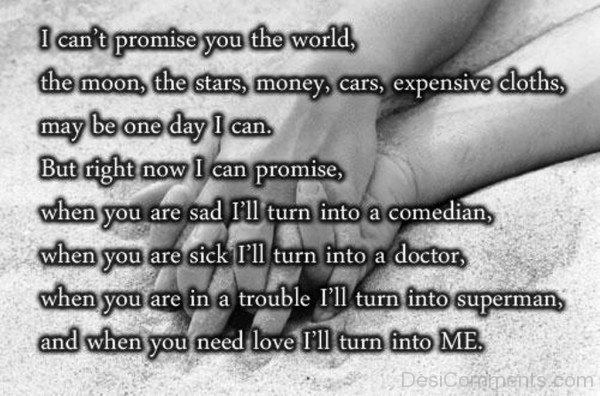 I Can’t Promise You The World