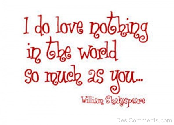 I Do Love Nothing In The World So Much As You-DC29