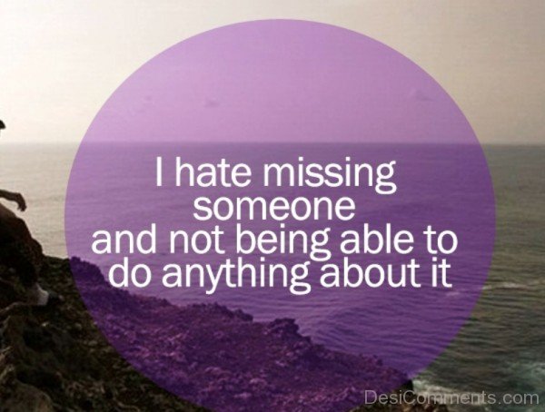 I Hate Missing Someone- Dc 4020