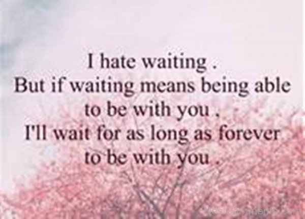 I Hate Waiting