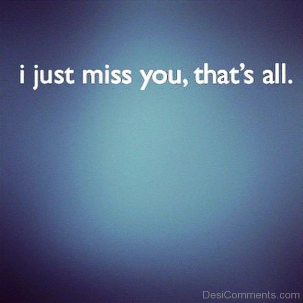 I Just Miss You That's All- Dc 4024