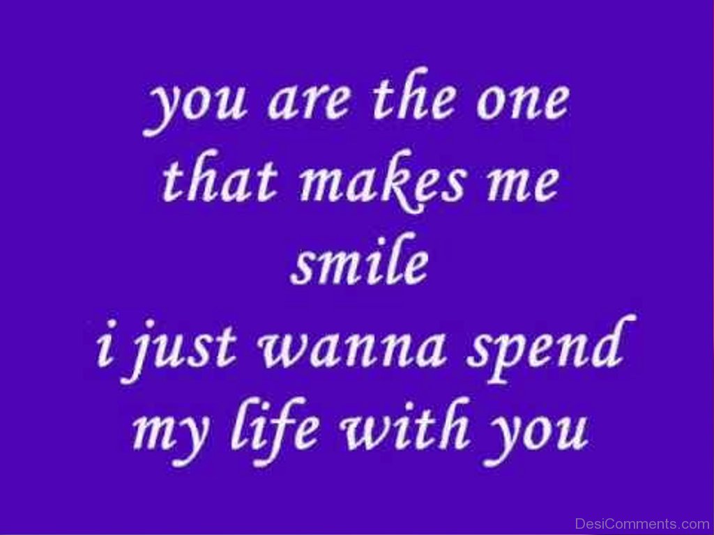 I just wanna be you just wanna be. I just wanna. My Life with you. Spending my life