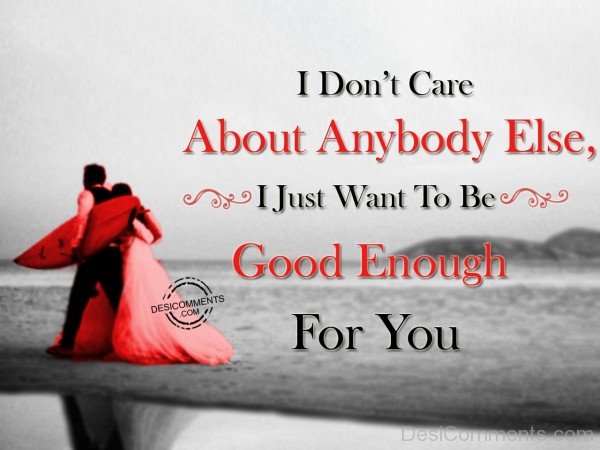 I Just Want To Be Good Enough For You - 40