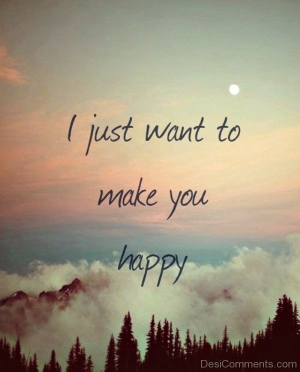 I Just Want To Make You Happy