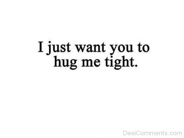 I Just Want You To Hug Me Tight-lkj510