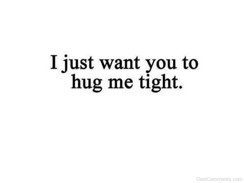 Hug Me Tight